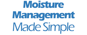 Moisture Management Made Simple